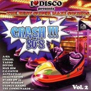 Cover for Crash!!!80-s Vol.2 · I Love Disco Crash (CD) (2009)