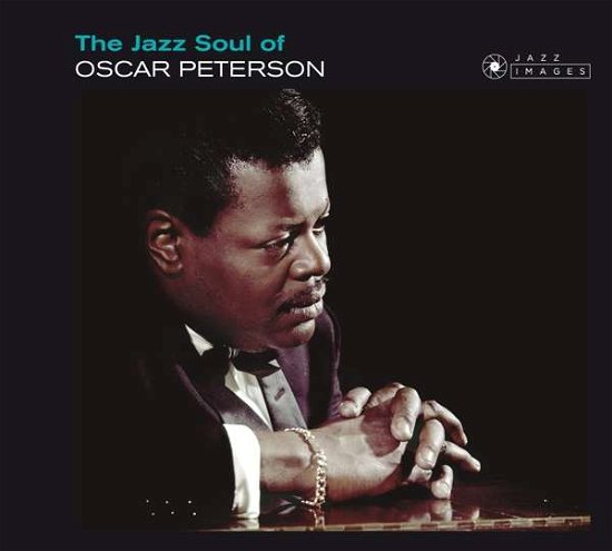 Jazz Soul Of Oscar Peterson - Oscar Peterson - Musik - JAZZ IMAGES - 8437016248386 - 6. oktober 2016
