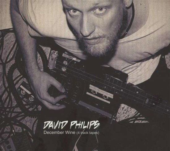 Cover for David Philips · December Wine (CD) (2014)