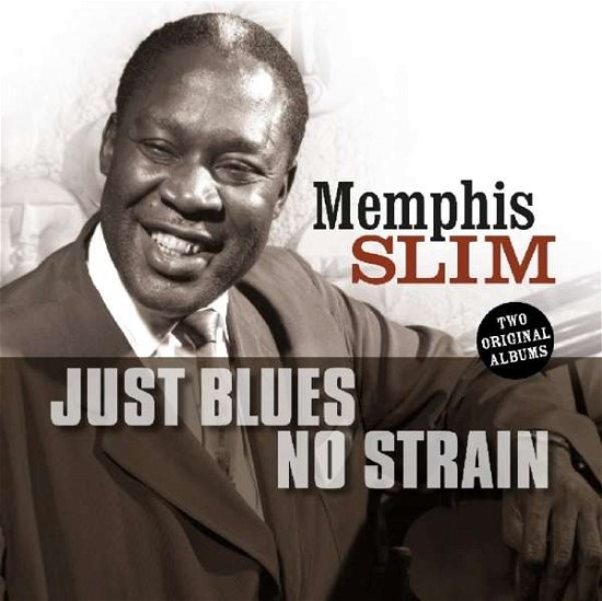 Cover for Memphis Slim · Just Blues / No Strain (CD) (2018)