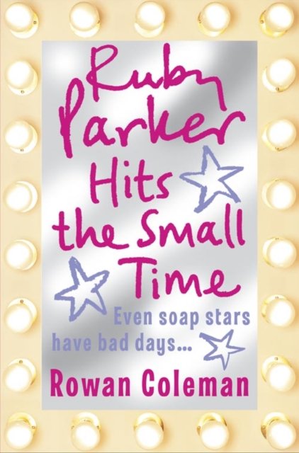 Cover for Rowan Coleman · Ruby Parker: Soap Star (Pocketbok) (2005)