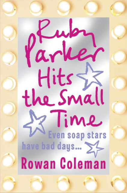 Cover for Rowan Coleman · Ruby Parker: Soap Star (Paperback Book) (2005)