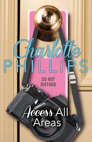 Cover for Charlotte Phillips · Access All Areas: Harperimpulse Contemporary Fiction (A Novella) - Do Not Disturb (Taschenbuch) (2015)