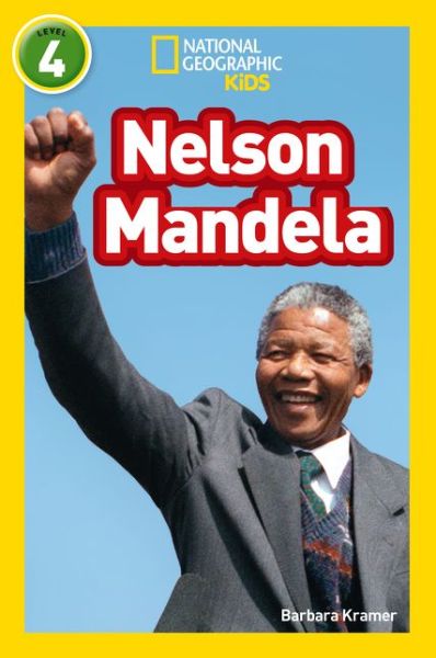 Cover for Barbara Kramer · Nelson Mandela: Level 4 - National Geographic Readers (Paperback Book) (2018)