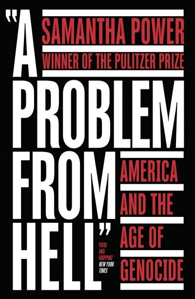 A Problem from Hell: America and the Age of Genocide - Samantha Power - Boeken - HarperCollins Publishers - 9780008359386 - 10 juni 2021