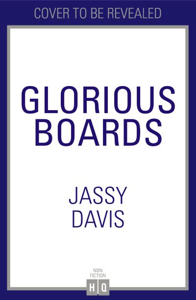 Cover for Jassy Davis · Glorious Boards: Sensational Spreads for Every Occasion (Hardcover Book) (2023)