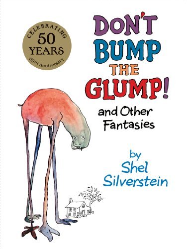 Cover for Shel Silverstein · Don't Bump the Glump!: And Other Fantasies (Innbunden bok) [Reissue edition] (2014)