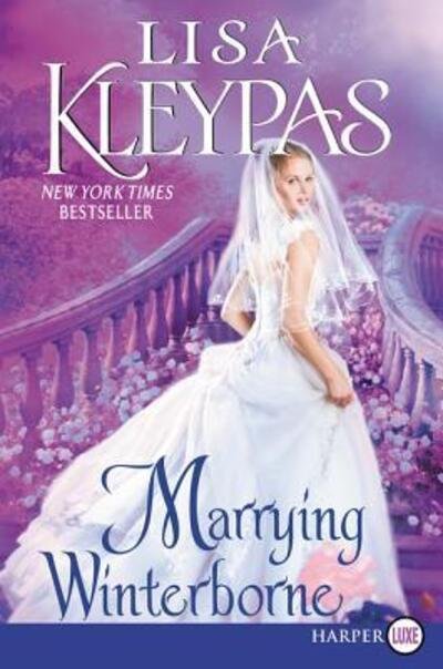 Cover for Lisa Kleypas · Marrying Winterborne (Bog) [First HarperLuxe edition. edition] (2016)