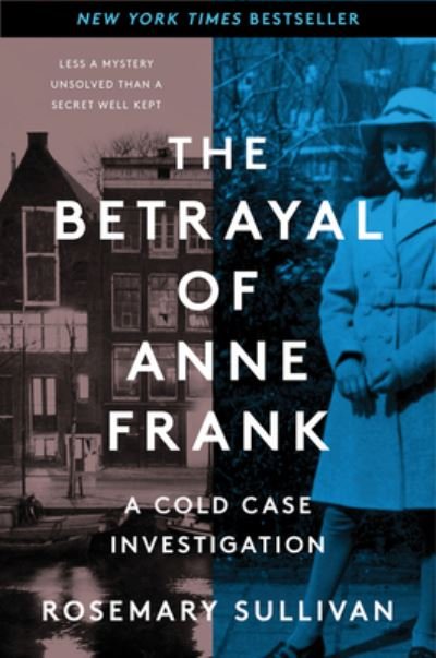 Cover for Rosemary Sullivan · The Betrayal of Anne Frank: A Cold Case Investigation (Pocketbok) (2023)