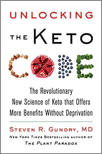 Cover for Gundry, MD, Dr. Steven R · Unlocking the Keto Code: The Revolutionary New Science of Keto That Offers More Benefits Without Deprivation - The Plant Paradox (Inbunden Bok) (2022)