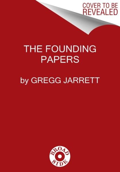 Cover for Gregg Jarrett · The Constitution of the United States and Other Patriotic Documents (Hardcover Book) (2023)