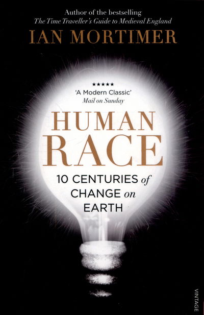 Cover for Ian Mortimer · Human Race: 10 Centuries of Change on Earth (Paperback Book) (2015)