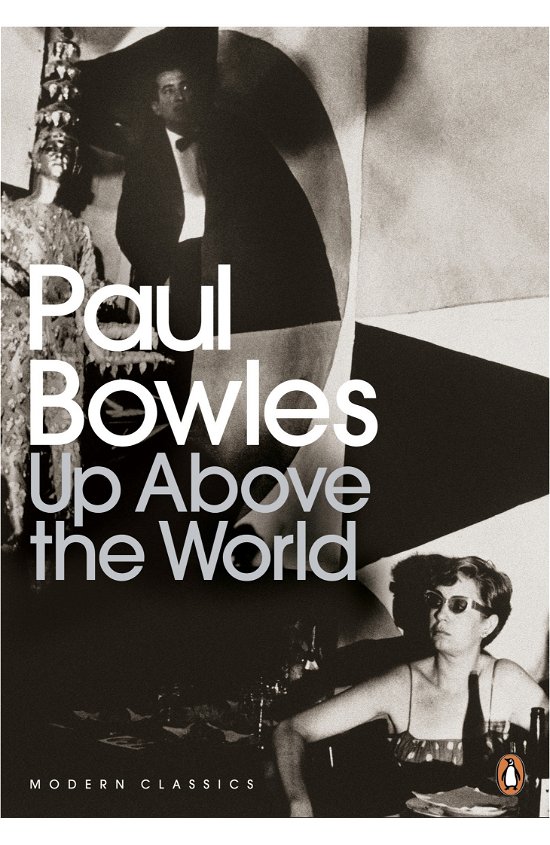 Cover for Paul Bowles · Up Above the World - Penguin Modern Classics (Pocketbok) (2009)