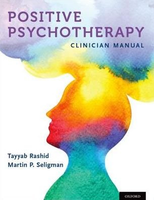 Cover for Tayyab Rashid · Positive Psychotherapy: Clinician Manual (Taschenbuch) (2018)