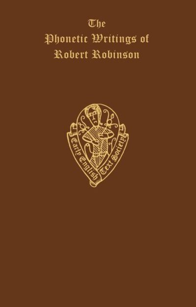 Cover for Robert Robinson · The Phonetic Writings of Robert Robinson - Early English Text Society Original Series (Hardcover Book) [New Impression edition] (1963)