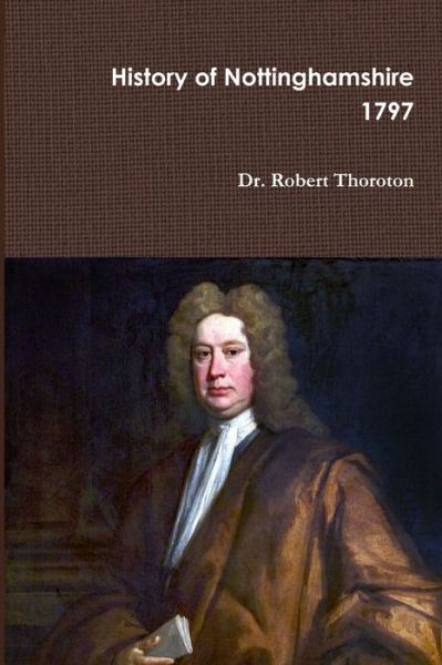 Cover for Robert Thoroton · Thoroton's History of Nottinghamshire Volume 1 (Book) (2019)