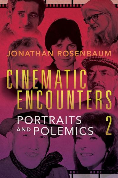 Cover for Jonathan Rosenbaum · Cinematic Encounters 2: Portraits and Polemics (Paperback Book) (2019)