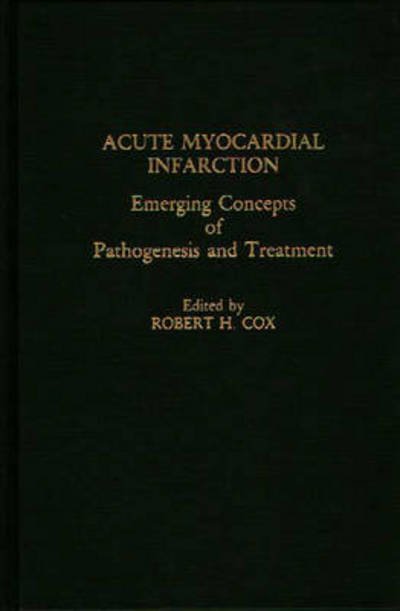 Cover for Symposium on Acute Myocardial Infarction · Acute Myocardial Infarction: Emerging Concepts of Pathogenesis and Treatment (Gebundenes Buch) (1989)