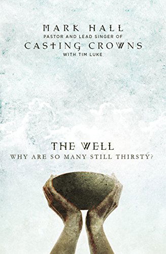 Cover for Mark Hall · The Well: Why Are So Many Still Thirsty? (Paperback Book) (2014)