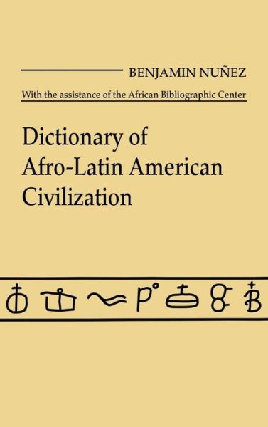 Cover for Benjamin Nuunez · Dictionary of Afro-Latin American Civilization (Hardcover Book) (1980)