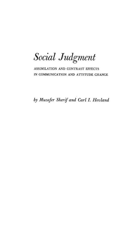 Cover for Muzafer Sherif · Social Judgment: Assimilation and Contrast Effects in Communication and Attitude Change (Hardcover Book) [New edition] (1981)