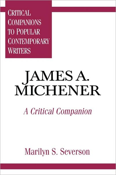 Cover for Marilyn S. Severson · James A. Michener: A Critical Companion - Critical Companions to Popular Contemporary Writers (Innbunden bok) (1996)