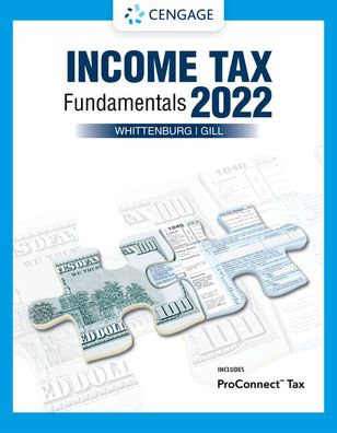 Income Tax Fundamentals 2022 (with Intuit ProConnect Tax Online) - Whittenburg, Gerald (San Diego State University) - Books - Cengage Learning, Inc - 9780357516386 - November 22, 2021