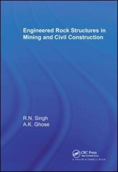 Cover for Raghu N. Singh · Engineered Rock Structures in Mining and Civil Construction (Paperback Book) (2019)