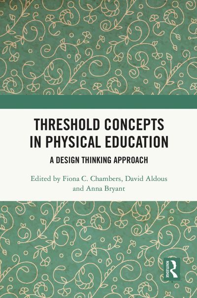 Cover for Fiona C. Chambers · Threshold Concepts in Physical Education: A Design Thinking Approach (Paperback Book) (2022)