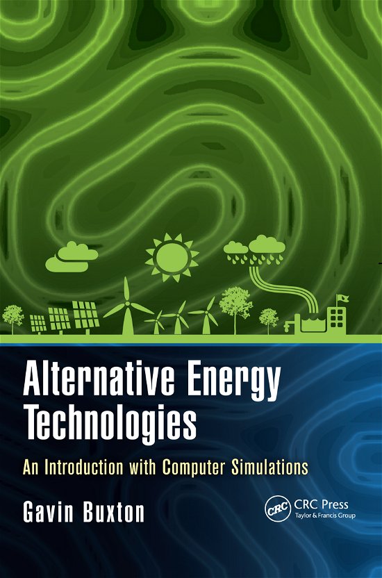 Cover for Buxton, Gavin (Robert Morris University, 6001 University Blvd, Moon Township, PA 15108, USA) · Alternative Energy Technologies: An Introduction with Computer Simulations - Nano and Energy (Paperback Bog) (2020)