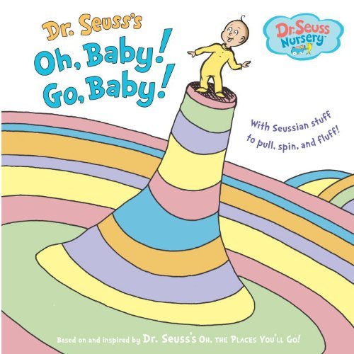 Cover for Dr. Seuss · Oh, Baby! Go, Baby! (Dr. Seuss Nursery Collection) (Hardcover Book) (2010)