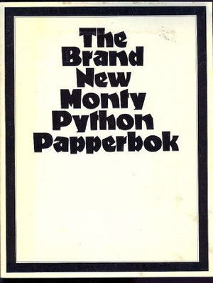 The Brand New Monty Python Papperbok - Monty Python - Livres - Methuen Publishing Ltd - 9780413777386 - 29 août 2019