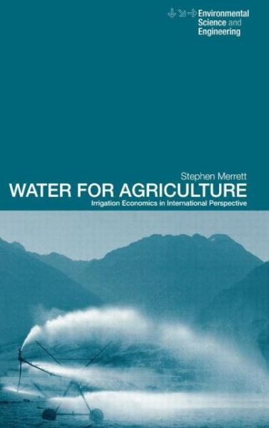 Cover for Stephen Merrett · Water for Agriculture: Irrigation Economics in International Perspective (Hardcover Book) (2001)