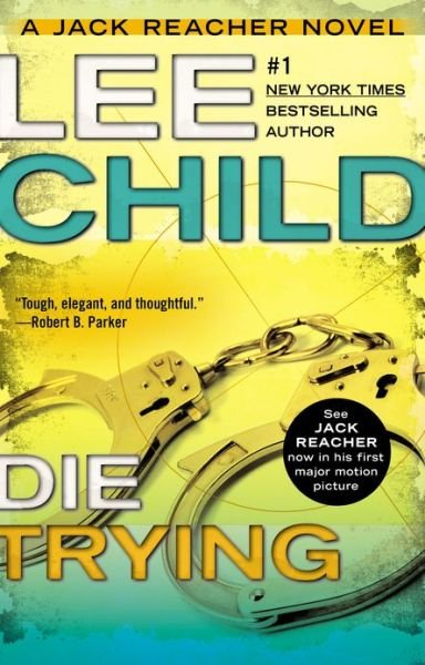Die Trying (Jack Reacher) - Lee Child - Kirjat - Berkley Trade - 9780425264386 - tiistai 4. joulukuuta 2012