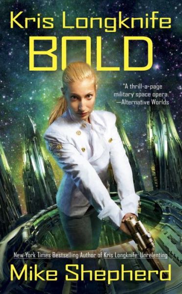 Cover for Mike Shepherd · Kris Longknife: Bold - Kris Longknife (Paperback Book) (2016)