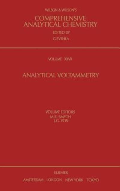 Cover for Smyth M R Smyth · Analytical Voltammetry - Comprehensive Analytical Chemistry (Hardcover bog) (1992)