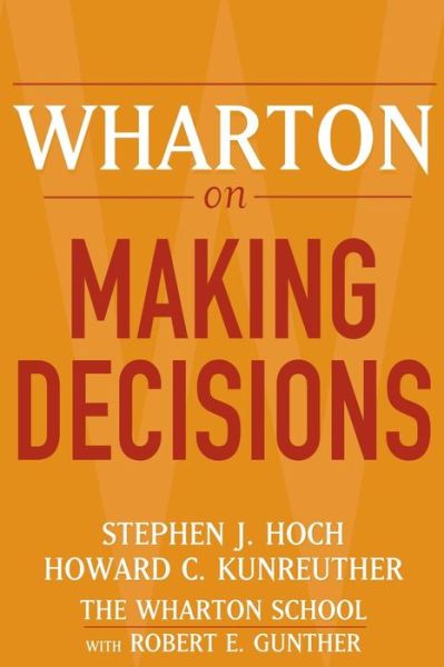 Cover for S Hoch · Wharton on Making Decisions (Paperback Book) (2004)