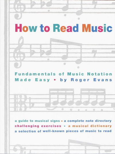 Cover for Roger Evans · How to Read Music: Fundamentals of Music Notation Made Easy (Paperback Book) (1995)