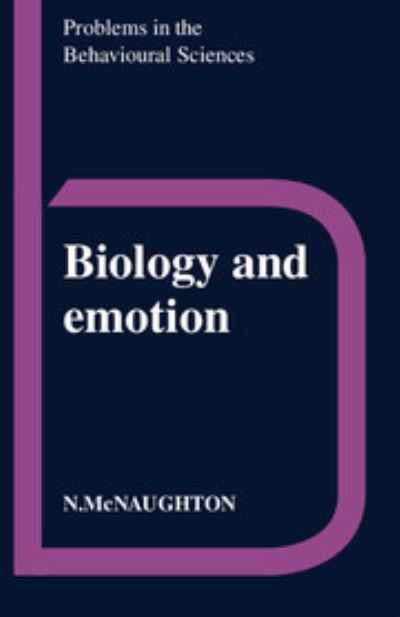 Cover for Neil McNaughton · Biology and Emotion - Problems in the Behavioural Sciences (Paperback Book) (1989)