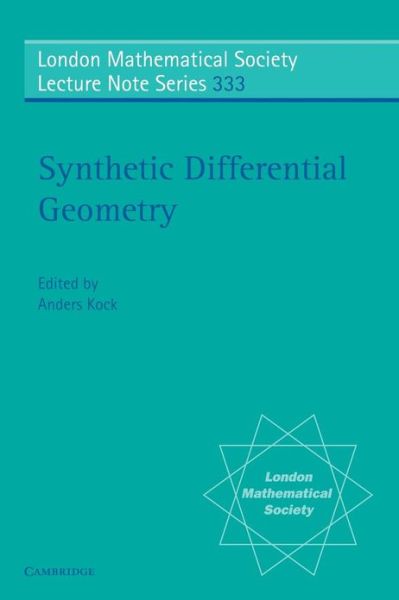 Cover for Kock, Anders (Aarhus Universitet, Denmark) · Synthetic Differential Geometry - London Mathematical Society Lecture Note Series (Paperback Book) [2 Revised edition] (2006)