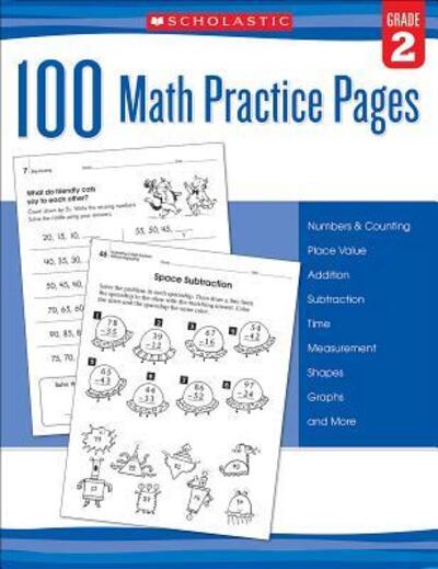 100 Math Practice Pages (Grade 2) - Inc. Scholastic - Bücher - Scholastic Teaching Resources - 9780545799386 - 2015