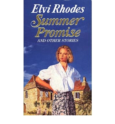 Summer Promise And Other Stories - Elvi Rhodes - Books - Transworld Publishers Ltd - 9780552137386 - July 1, 1991