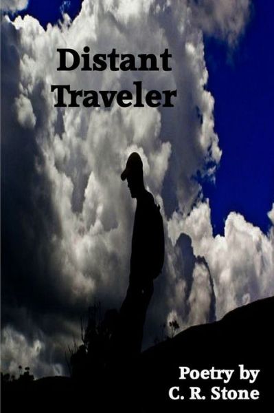 Cover for C. R. Stone · Distant Traveler (Book) (2009)