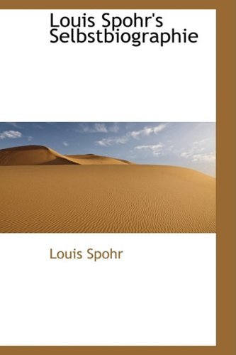 Cover for Louis Spohr · Louis Spohr's Selbstbiographie (Hardcover Book) (2008)