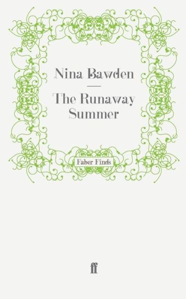 The Runaway Summer - Nina Bawden - Books - Faber & Faber - 9780571244386 - August 21, 2008