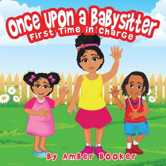 Cover for Amber Booker · Once Upon a Babysitter First Time in Charge (Paperback Book) (2020)