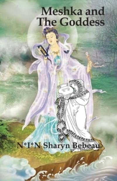 Cover for Nin Sharyn Bebeau · Meshka and The Goddess (Paperback Bog) (2021)