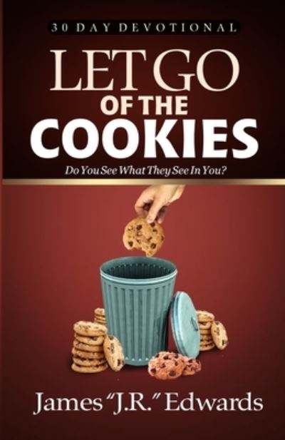 Cover for James Jr Edwards · Let Go of the Cookies (Paperback Book) (2021)