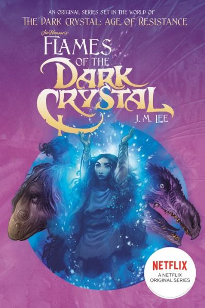 Cover for J. M. Lee · Flames of the Dark Crystal #4 - Jim Henson's The Dark Crystal (Paperback Book) (2019)