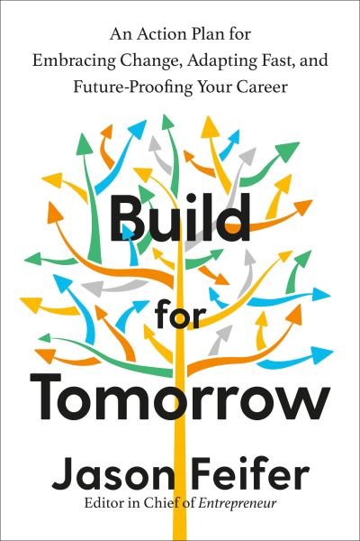 Cover for Jason Feifer · Build for Tomorrow (Inbunden Bok) (2022)